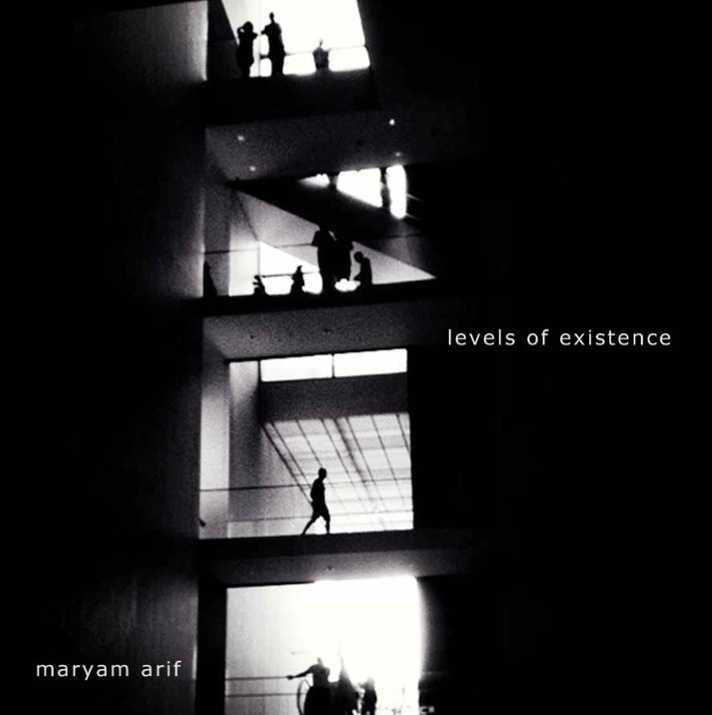 Maryam Arif, Levels of Existence